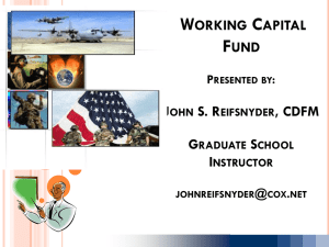 Working Capital Fund Presented by: Paul J. Dominick, CDFM