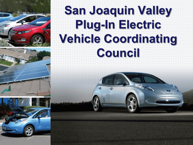 San Joaquin Valley PlugIn Electric Vehicle Coordinating Council