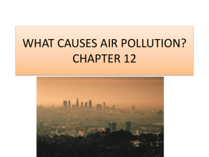 WHAT CAUSES AIR POLLUTION? CHAPTER 12