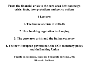 From the financial crisis to the euro area debt sovereign crisis