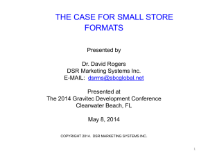 THE CASE FOR SMALL STORE FORMATS