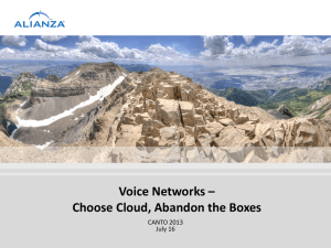 Voice Networks * Choose Cloud, Abandon the Boxes