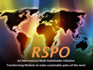 Palm Oil is…. - Roundtable on Sustainable Palm Oil