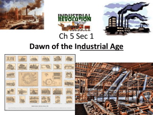Ch 5 Sec 1 Dawn of the Industrial Age