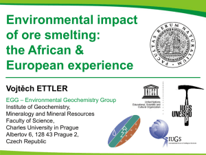 Presentation Ettler et al. Environmental impacts of ore smelting
