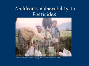 Children`s Vulnerability  - Pesticide Health Effects Medical