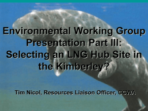 DAY 2 General Env. Selecting a LNG Hub Site in the Kimberly