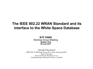 The IEEE 802.22 WRAN Standard and its interface to the