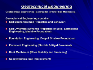 Geotechnical Engineering ..... Is a broader term for Soil Mechanics.