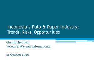 Indonesia`s Pulp & Paper Industry Overview of Trends, Risks, and