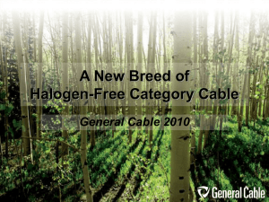 A New Breed of Halogen-Free Category Cable General