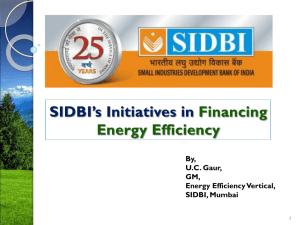 SIDBI Initiatives on EE Project Financing