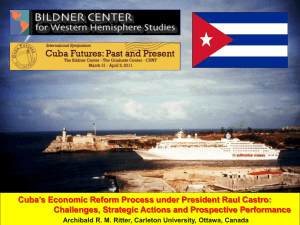 Cuba`s Economic Reform Process under President Raul Castro.