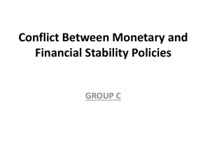 Conflict Between Monetary and Financial Stability Policies GROUP C