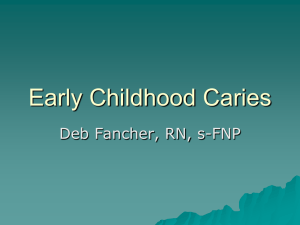 Early Childhood Caries ()