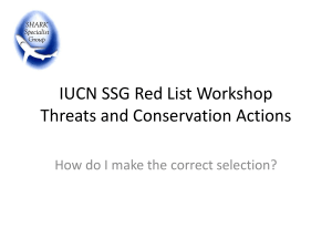 IUCN SSG Red List Workshop Threats and Conservation Actions