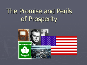 The Promise and Perils of Prosperity