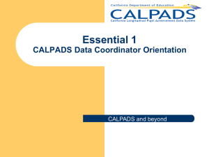Essential 1 - CALPADS Data Coordinator Orientation Published 9