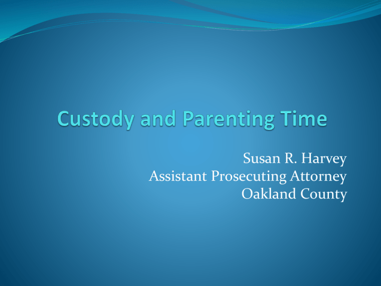 Custody And Parenting Time Michigan Prosecuting Attorneys