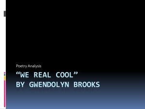 *We Real Cool* By Gwendolyn Brooks