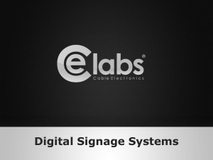 Digital Signage PowerPoint - Pacific Cabling Solutions Ltd.