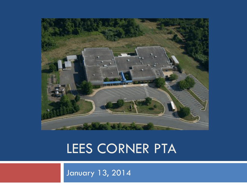 Agenda and slide deck - the Lees Corner PTA Website