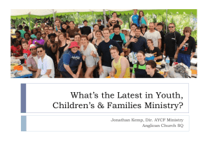 YCF Ministry Update - Youth, Children and Family Ministry