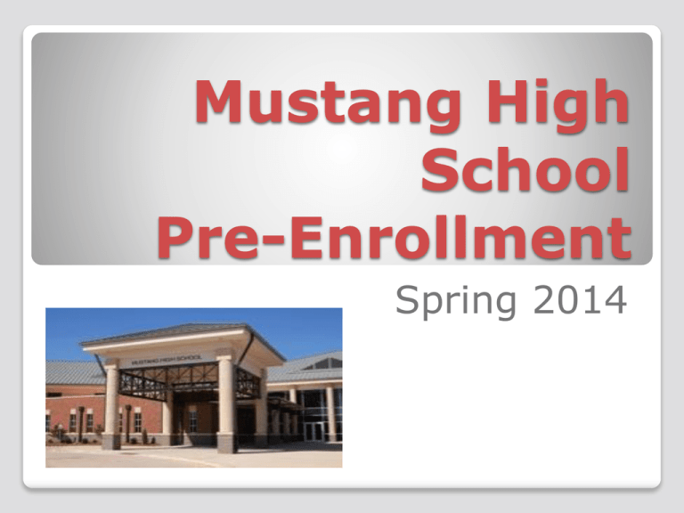 PreEnrollment Mustang High School