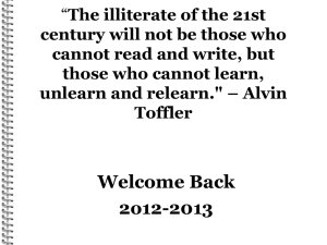 *The illiterate of the 21st century will not be those who cannot read