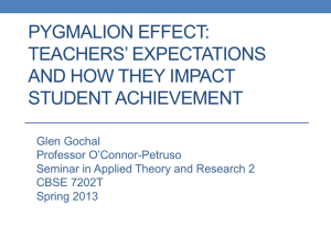 Pygmalion Expectations And Student Achievement