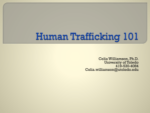 Human Trafficking 101 Celia Williamson