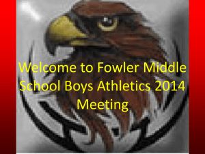 Welcome to Fowler Middle School Boys Athletics Meeting