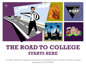 THE ROAD TO COLLEGE STARTS HERE - Cal-SOAP