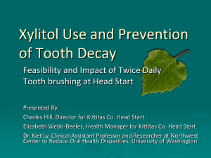 Xylitol Use as Prevention for Tooth Decay