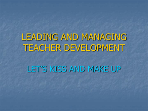 LEADING AND MANAGING TEACHER DEVELOPMENT