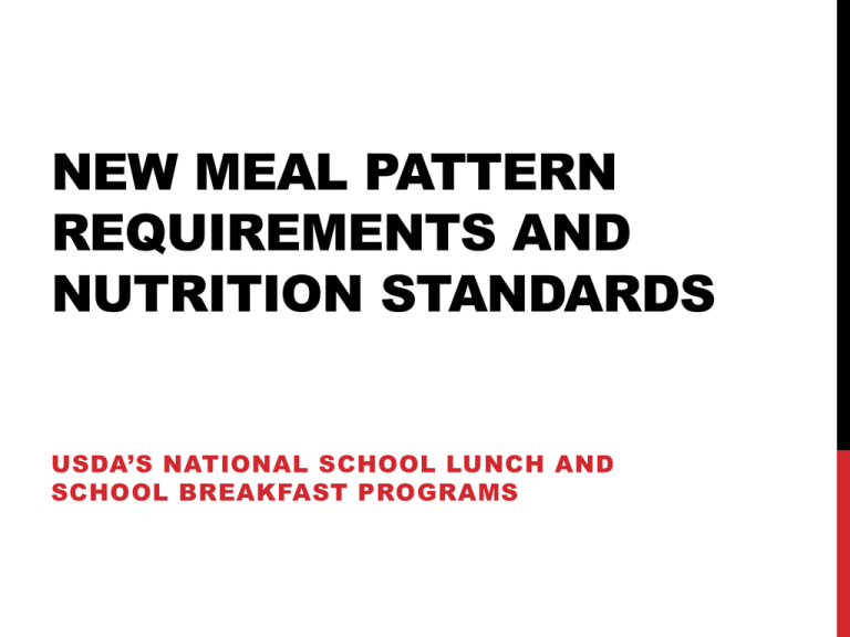 New Meal Pattern Requirements And Nutrition Standards