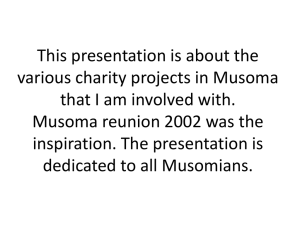 Watch the Presentation about various charity projects