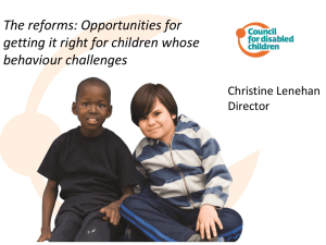 The reforms: Opportunities for getting it right for children whose
