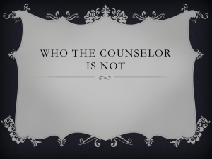 Who the counselor is not