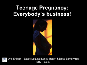 Teenage Pregnancy - the NHS Tayside Sexual Health and
