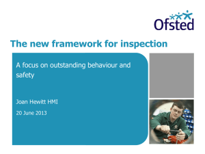 A focus on outstanding behaviour and safety. Joan Hewitt HMI