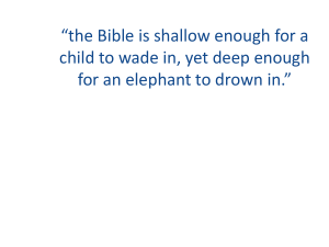 “the Bible is shallow enough for a child to wade in, yet deep enough