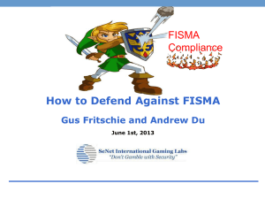 How to Defend Against FISMA Gus Fritschie and Andrew Du