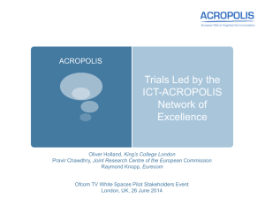 Trials Led by the ICT-ACROPOLIS Network of Excellence