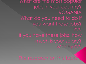 What are the most popular jobs in your country? ROMANIA What do