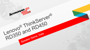 Lenovo® ThinkServer® RD350 and RD450