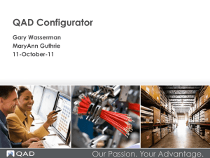 The QAD Configurator - QAD West Coast User Group