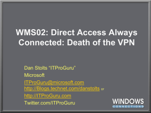 WMS02 Direct Access Always Connected: Death of the VPN