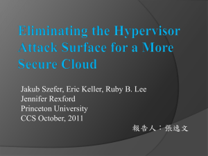 Eliminating the Hypervisor Attack Surface for a More Secure Cloud