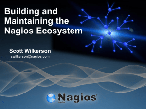 Building and Maintaining the Nagios Ecosystem Scott